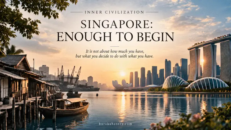 Singapore transformation from 1965 to a modern city, representing efficiency, stewardship, and enough to begin.